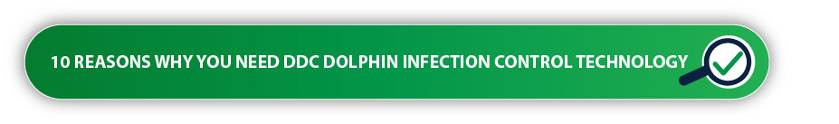 10 reasons why your hospital or care home needs DDC Dolphin infection prevention and control technology
